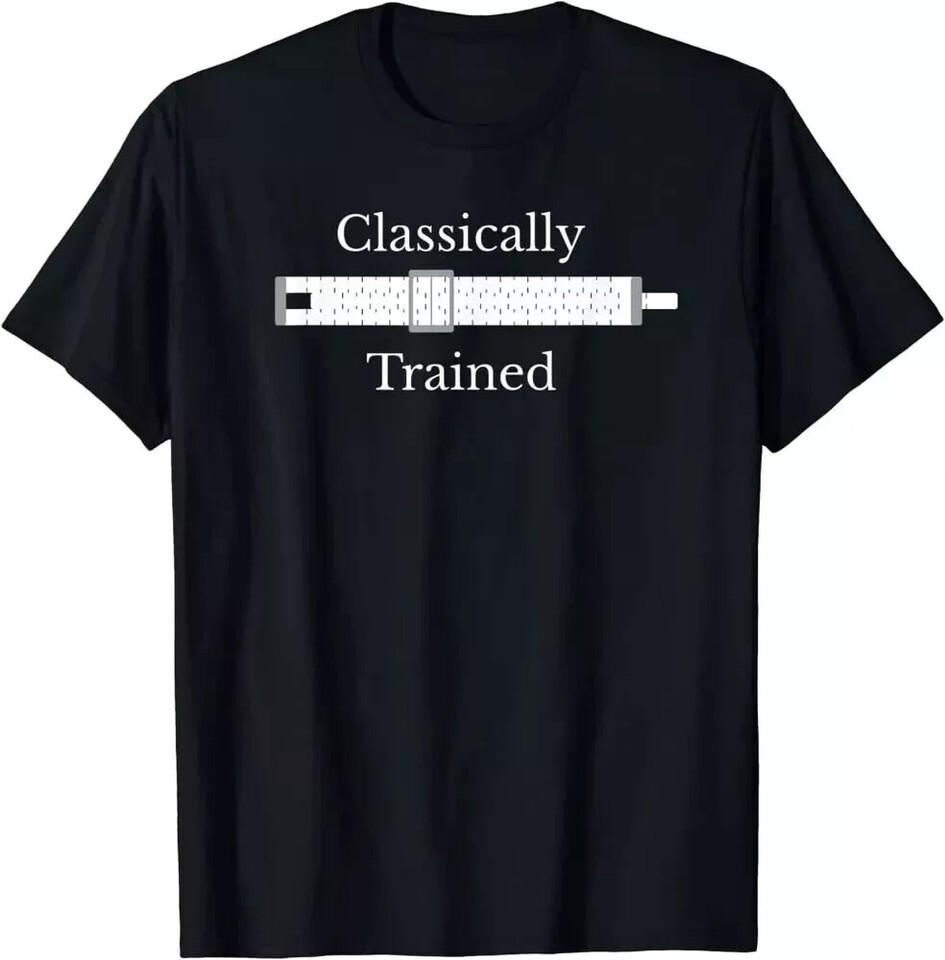 Funny Classically Trained Slide Rule Mechanical Unisex Gift Tshirt Size S 5XL Unisex T-Shirt XL