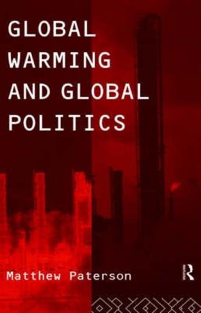 The Global Warming and Global Politics Book