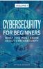 Kniha Cybersecurity For Beginners What You Must Know About Cybersecurity 1 by Attila Kovacs - Hardback