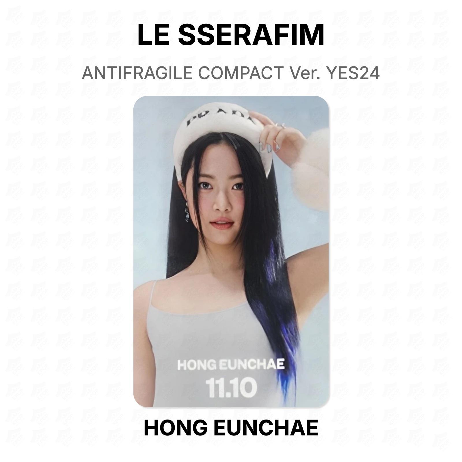 LE SSERAFIM ANTIFRAGILE COMPACT Ver. YES24 Official Photocard HONG EUNCHAE