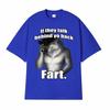 If They Talk Behind Yo Back Fart Wolf Literally Me Funny Meme Emo T-shirt Men's Harajuku Retro Oversized Cotton T Shirt 71787