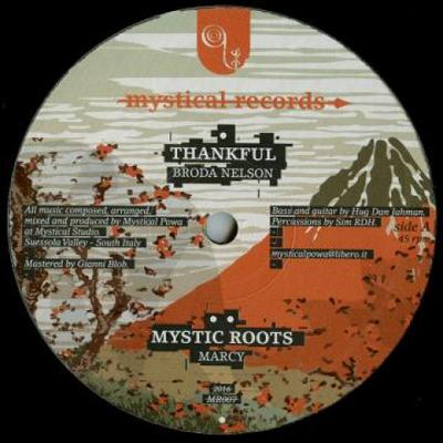 12inch Record BRODA NELSON; MARCY / MAJIA; MYSTIC - Thankful; Mystic Roots / Mystic Flu MR007 Mystical Record 2016 UK Reggae, Ska & Dub