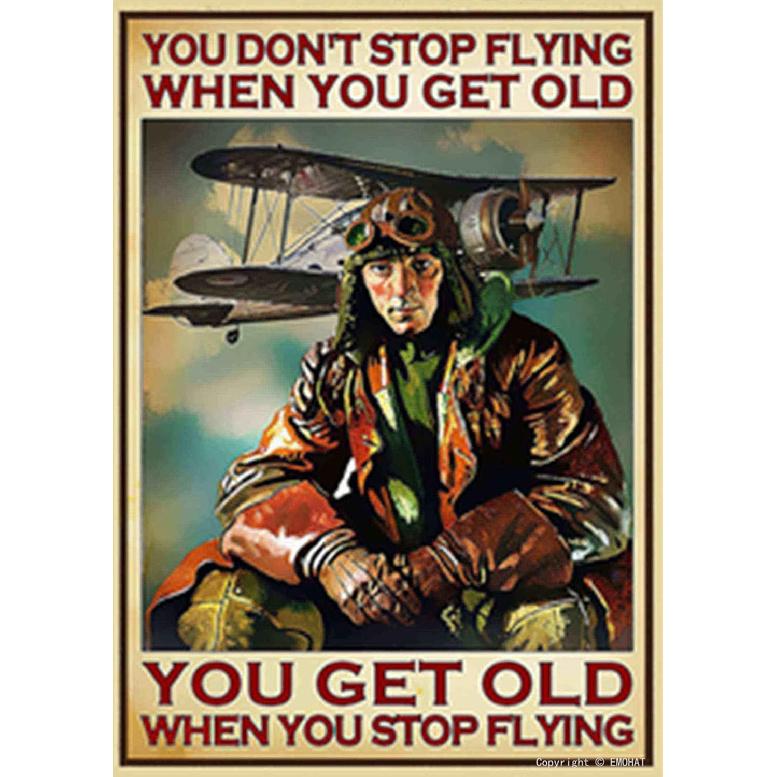 EMOHAT Pilot You Get Old When You Stop Flying Tin Sign Metal Poster Vertical Poster Vintage Pilot Poster Pilot Gift Aviation Metal Nostalgic Art