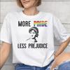Unisexs Unisexs More Pride Less Prejudice T Shirt 100 Cotton Graphic Printed TShirt Top Clothing