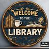 1 pièce Plaque Métallique Ronde Vintage Bienvenue à la Bibliothèque 20x20cm Passionné de Lecture Salle d'Étude Bureau Café Art Mural