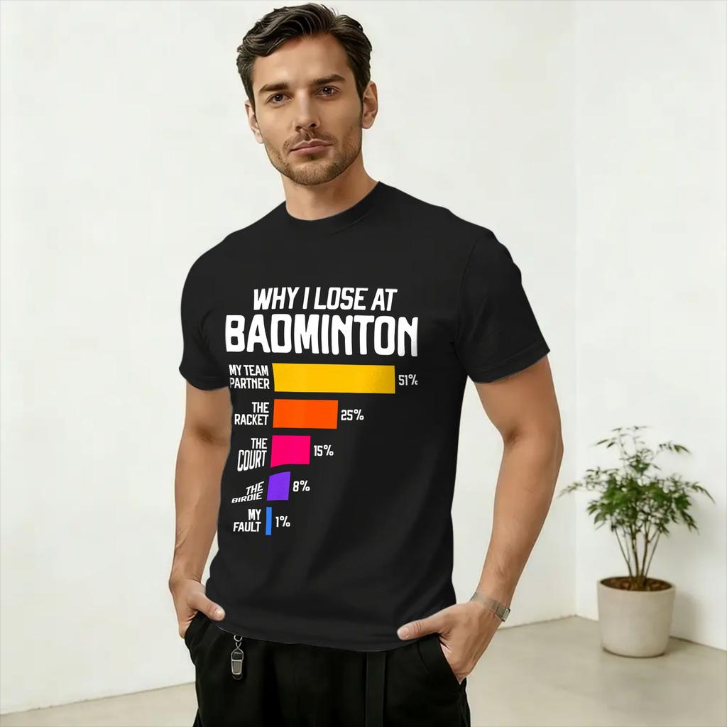 Oversized TShirt Why I Lose at Badminton T Shirts Excuses Shuttlecock Birdie Cotton Tee Shirt for Unisex Short Sleeve Tees