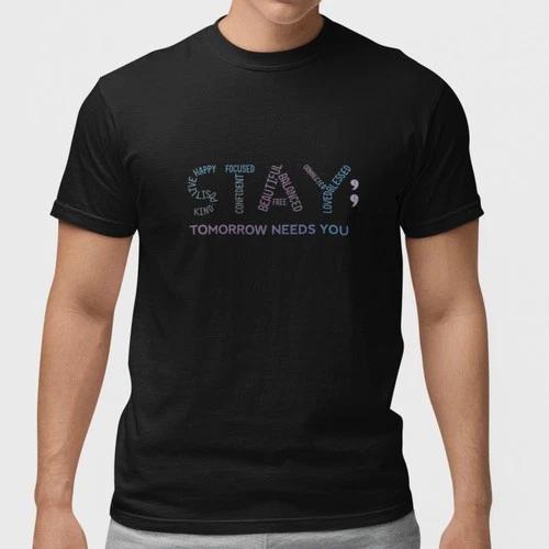 Mental Health Awareness Shirt Tomorrow Needs You Positive Quote T-Shirt Unisex XXXXL