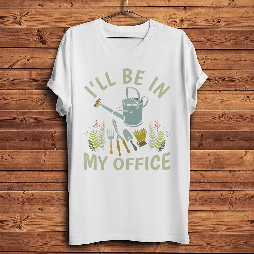 Office Garden Gardening Funny Gardener Gift TShirtShort Sleeve Casual T ShirtStreetwear Unisex Gift TeeBreathable Print