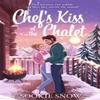 Chefs Kiss At the Chalet by Sookie Snow Paperback Book 9781035080335