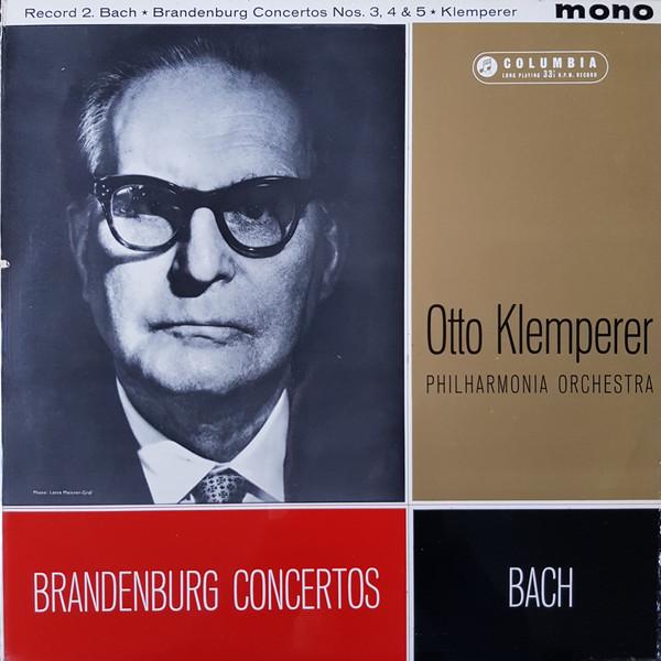 LP Record OTTO KLEMPERER PHILHARMONIA ORCHE Record 2. Brandenburg Concertos Nos 33CX1764 Columbia Netherland Classical Used