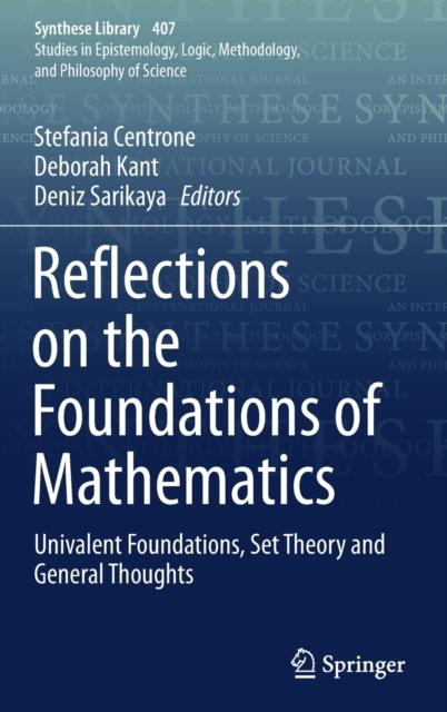 The Reflections On the Foundations of Mathematics : Univalent Foundations, Set Theory and General Thoughts : 407 Book