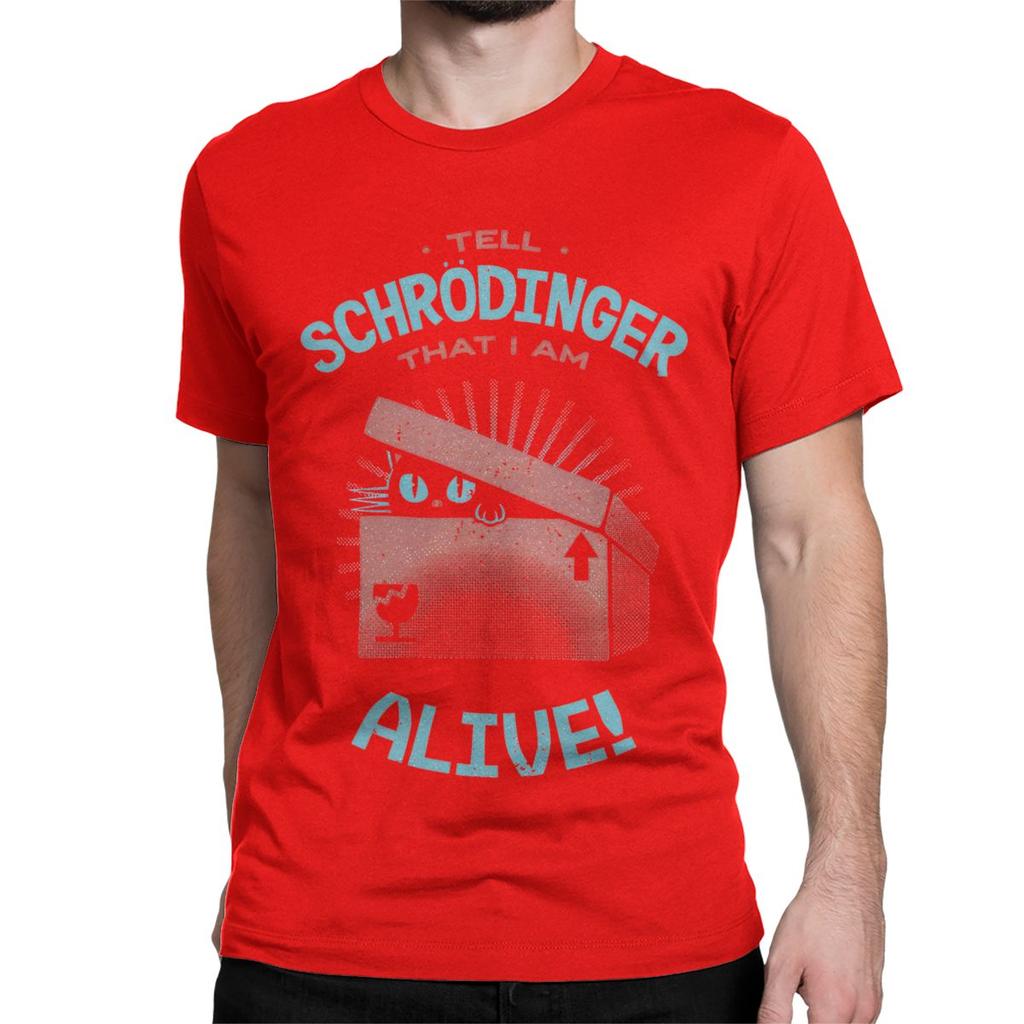 Men Women Schrodinger I Am Alive T Shirts Hip Hop Animal Cotton Clothing Awesome Short Sleeve Round Collar Tees 4XL 5XL T-Shirt