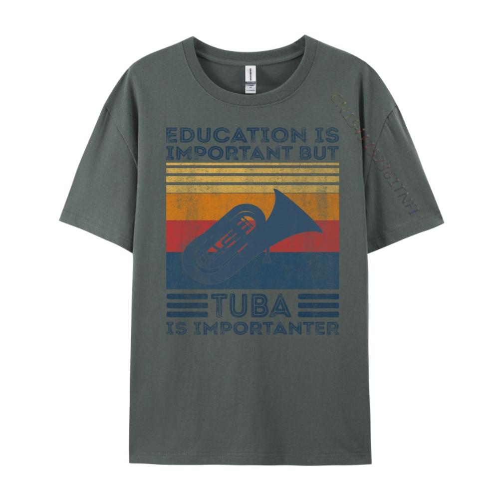 Education Is Important But Tuba Is Importanter Music Graphic Shirts Men Breathable Mens Clothing 2024 Tops T Shirt Christmas