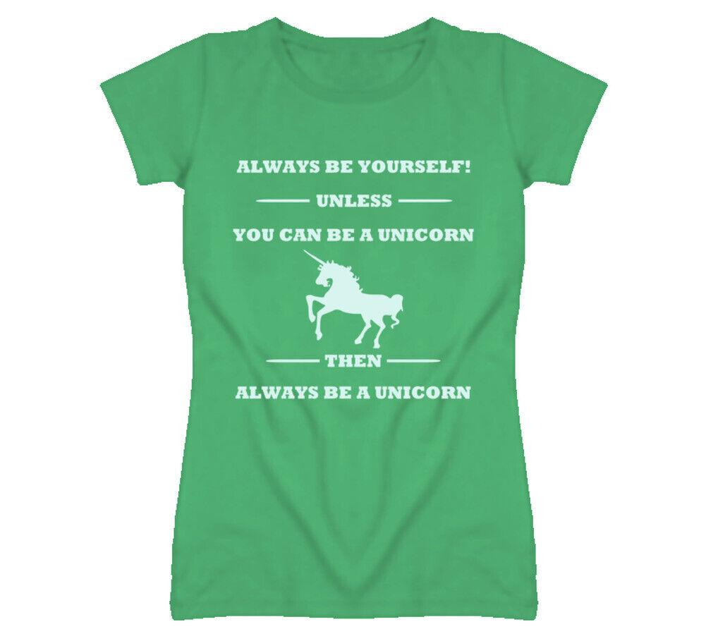 Alwyas Be Yourself Unless You Can Be A Unicorn T-Shirt Mens Womens Tees Top 4XL