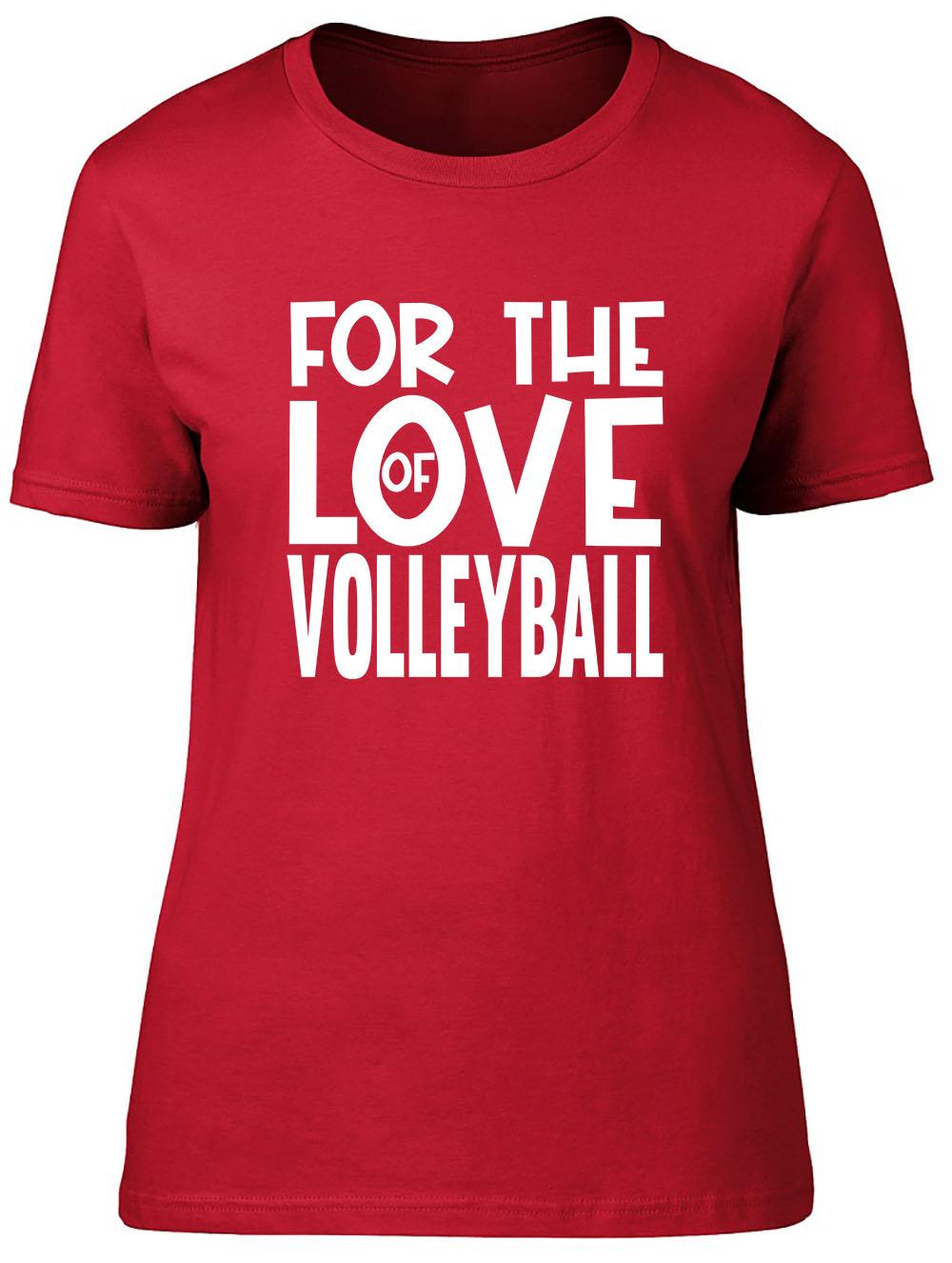 For the Love of Volleyball Fitted Unisexs Ladies T Shirt 2XL