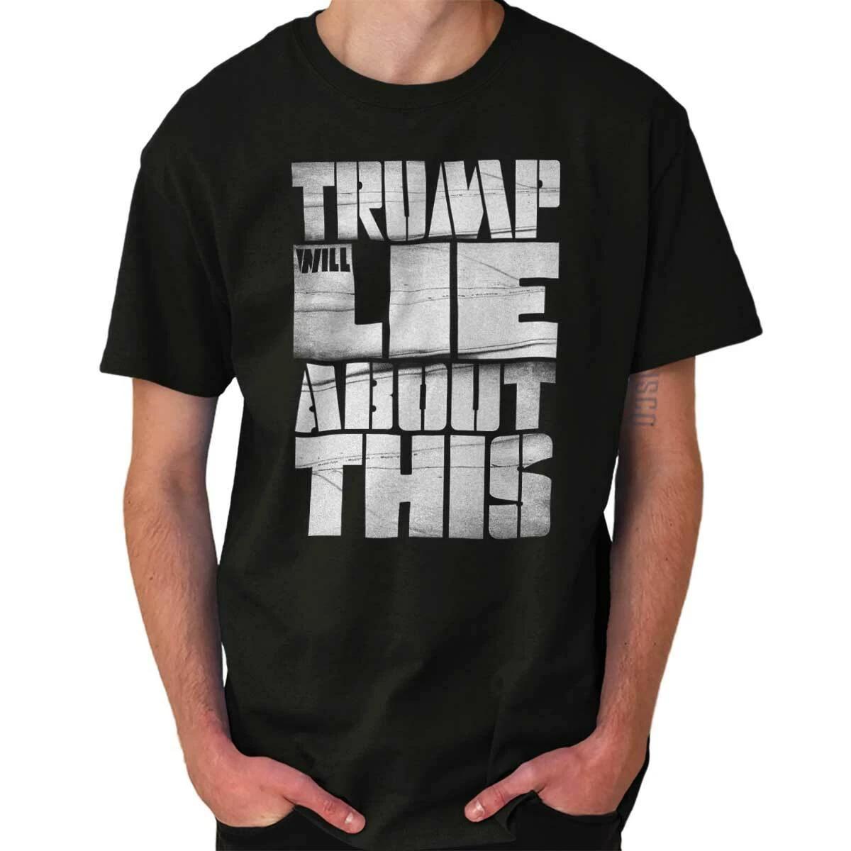 Donald Trump Lies United States Presidential Womens or Mens Crewneck T Shirt Tee XXL