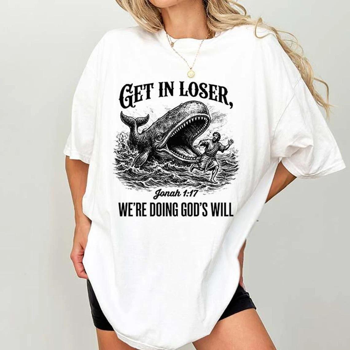 

Get In Loser We’re Doing God’s Will Shirt – Funny Christian Faith Tee 2XL