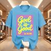 God Is Good All The Time Tee Cute Christian Tshirt Faith Based Tshirts Unisex Unisex Cotton Short Sleeve Round Neck Tees Clothing