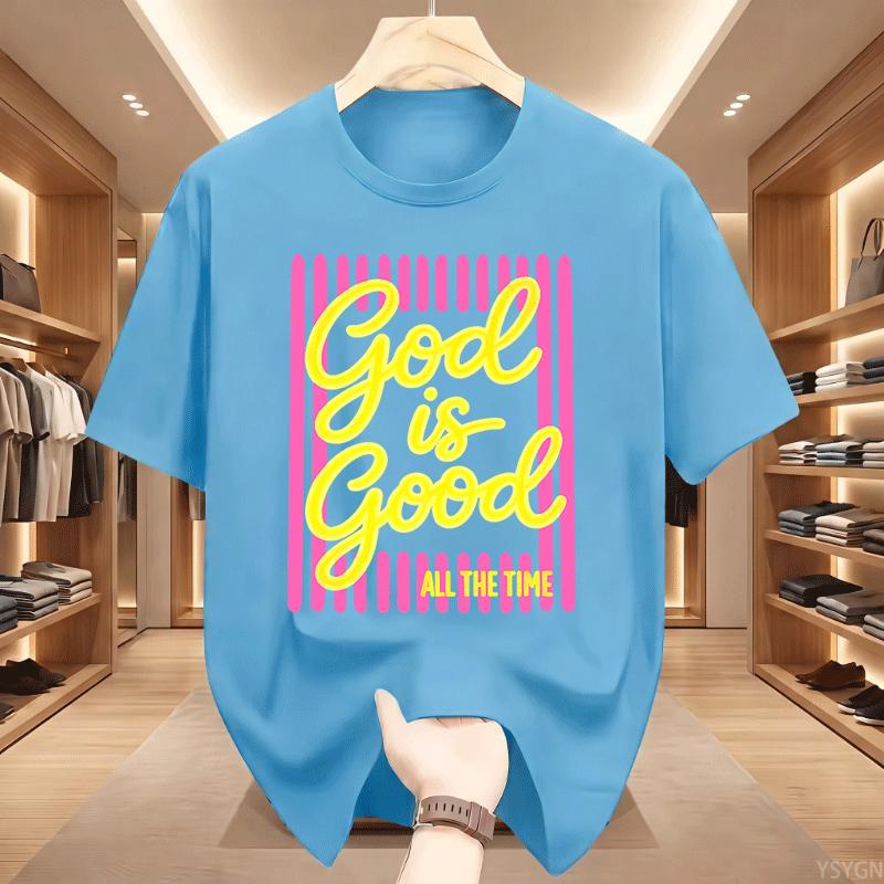 God Is Good All The Time Tee Cute Christian Tshirt Faith Based Tshirts Unisex Unisex Cotton Short Sleeve Round Neck Tees Clothing