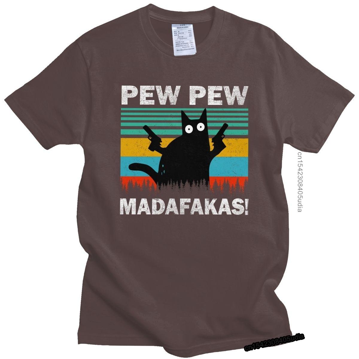 

Funny Pew Pew Madafakas T Shirt For Men Short Sleeve Vintage Funny Cat Owners Tshirt Cotton T-Shirt Fashion Tee S