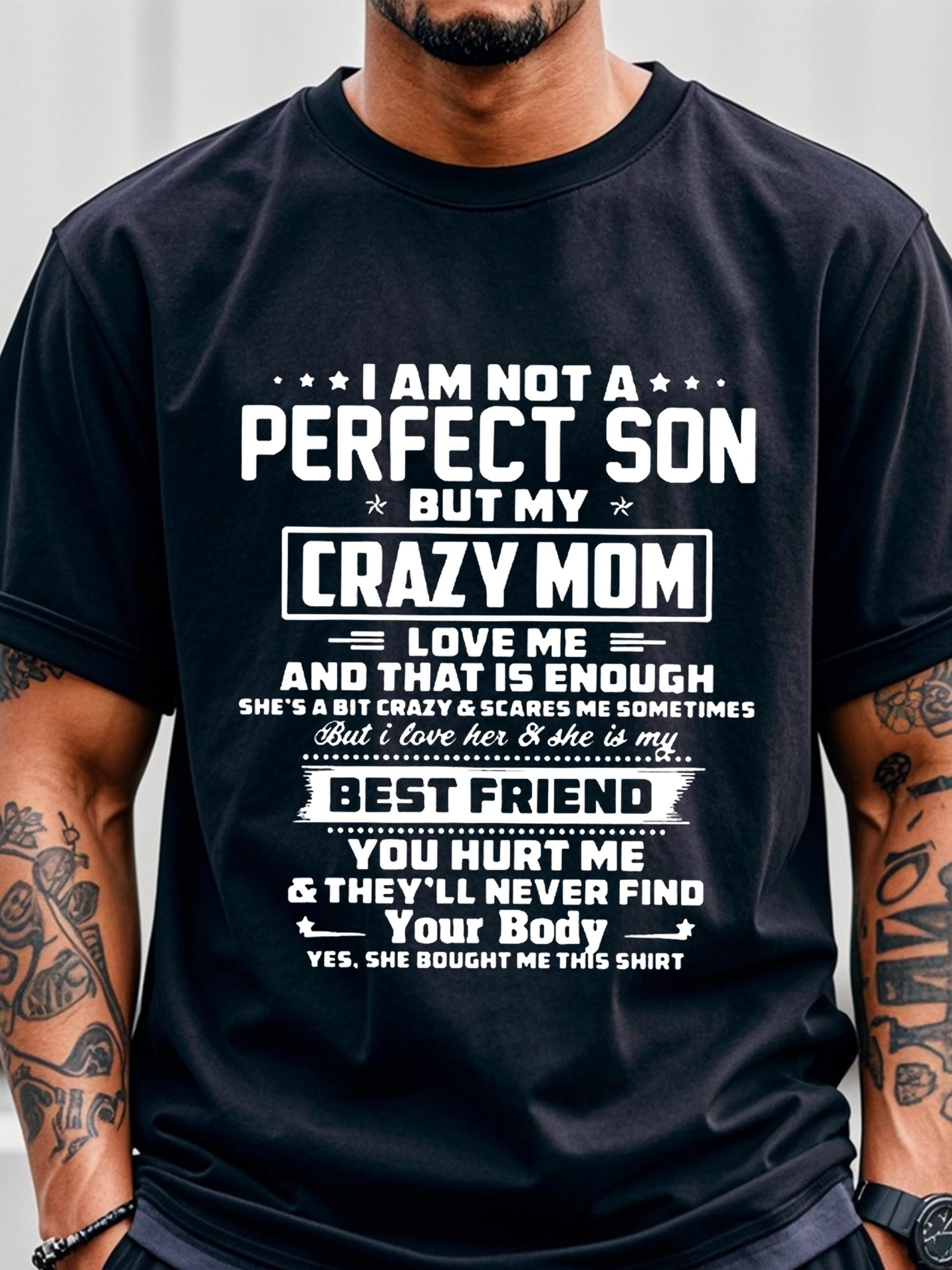 Perfect Son But My Crazy Mom T-shirt XL