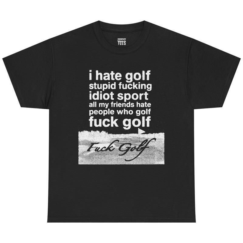 I Hate Golf Shirt – Funny Golfer Graphic Tee, Gift for Golf Lovers