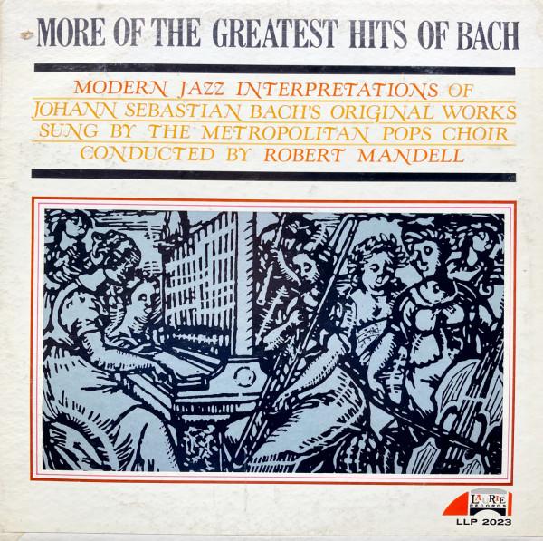 

LP Пластинка ROBERT MANDELL - More Of The Greatest Hits Of Bach LLP2023 LAURIE 1964 US Классика Б/У