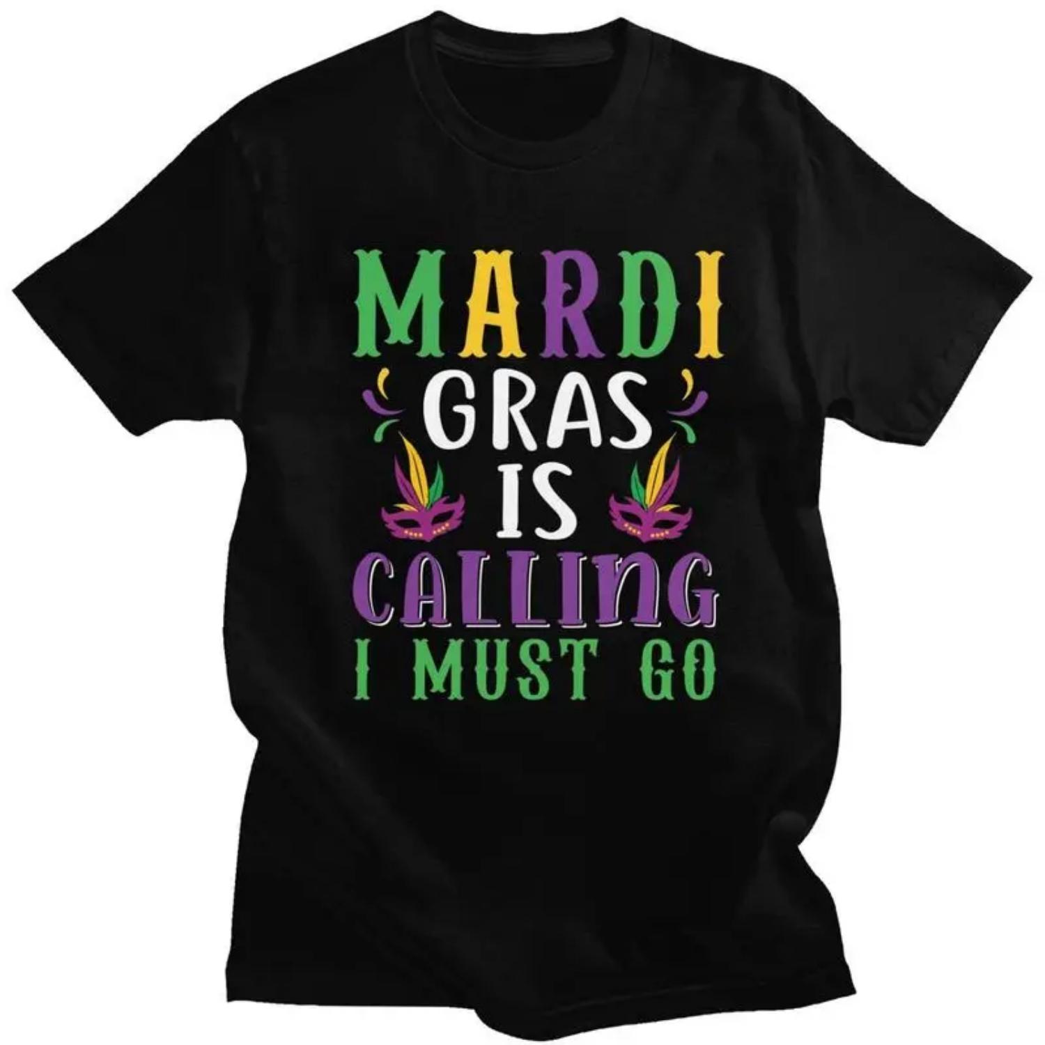 

Custom Trendy Mardi Gras Is Calling I Must Go T Shirt Men Short Sleeves Pure Cotton T-shirt Casual Tee Tops Streetwear Tshirt S чёрный