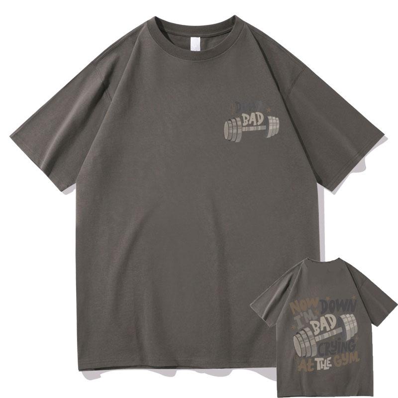 Now Down Im Bad Crying At The Gym Fitness Pump Cover Tshirt Mens Fashion Oversized T Shirts Male Aesthetic Harajuku Tshirt