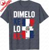 Dominican Republic Flag Dimelo Ke Lo Ke Dominicana Tshirt Unisex Clothes Cotton Tee Custom Printed Graphic T Shirts