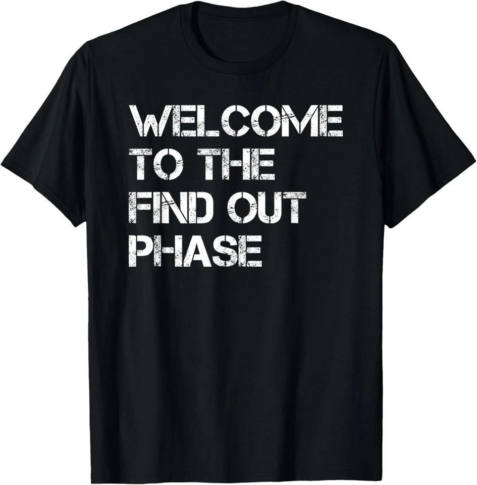 2025/FAFO Welcome To The Find Out Phase Design Unisex T-Shirt Unisex T-Shirt S