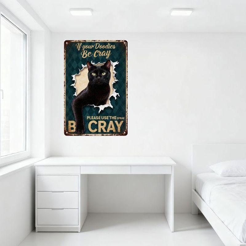 Vintage 'If Your Doodies Be Cray' Metal Sign with Black Cat, Green Eyes, Torn Paper Effect, Rusty Edges for Bar Pub Home Wall De