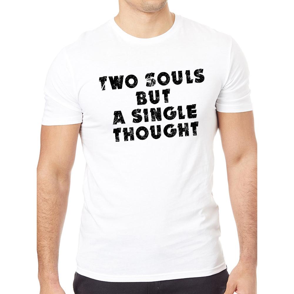 Two Souls But A Single Thought Two That Beat As One Slogan Letter Print T S