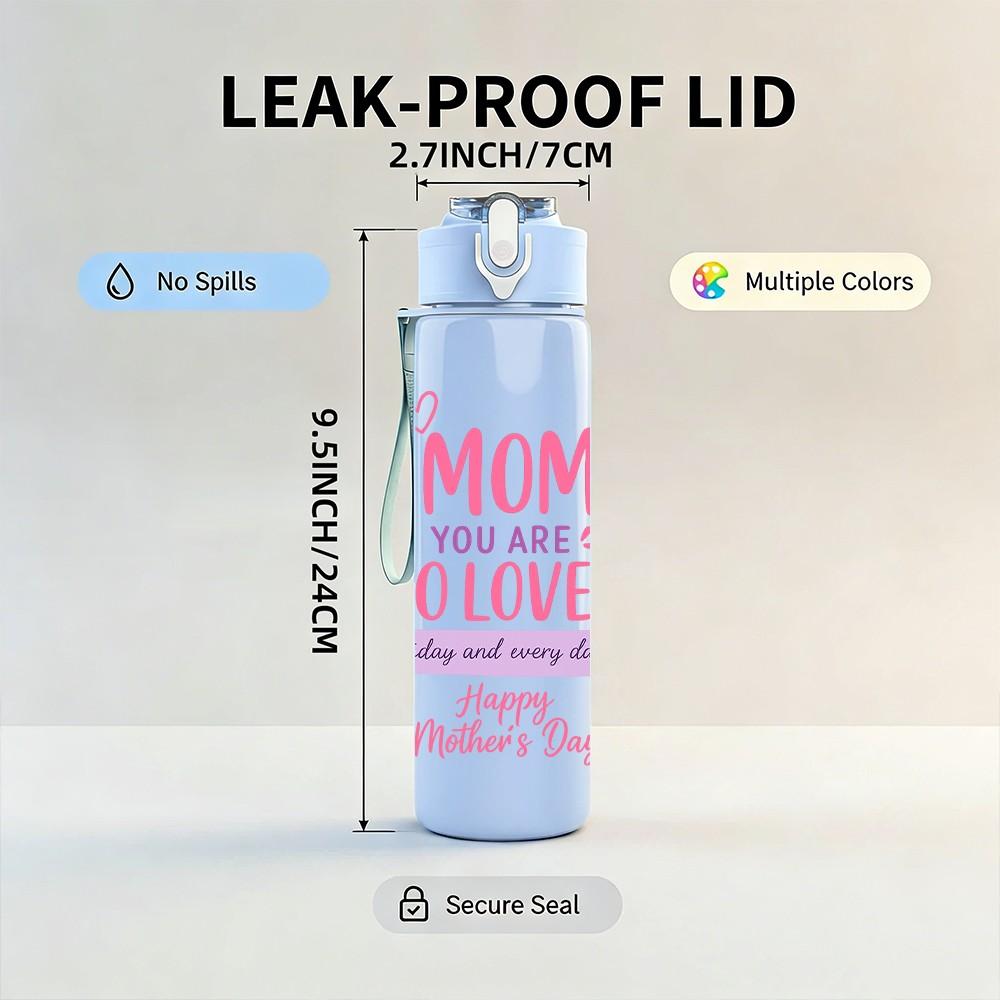 1PC Mom You Are So Loved Text Pattern 750ml Color Plastic Sports Water Bottle Leakproof Flip Straw Lid Suitable for Sports Office Home Use