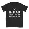 If Dad Cant Fix It No One Can Merch Unisex T Shirt 100 Cotton Tee New Arrival Fathers Day Gifts Tops Tshirt