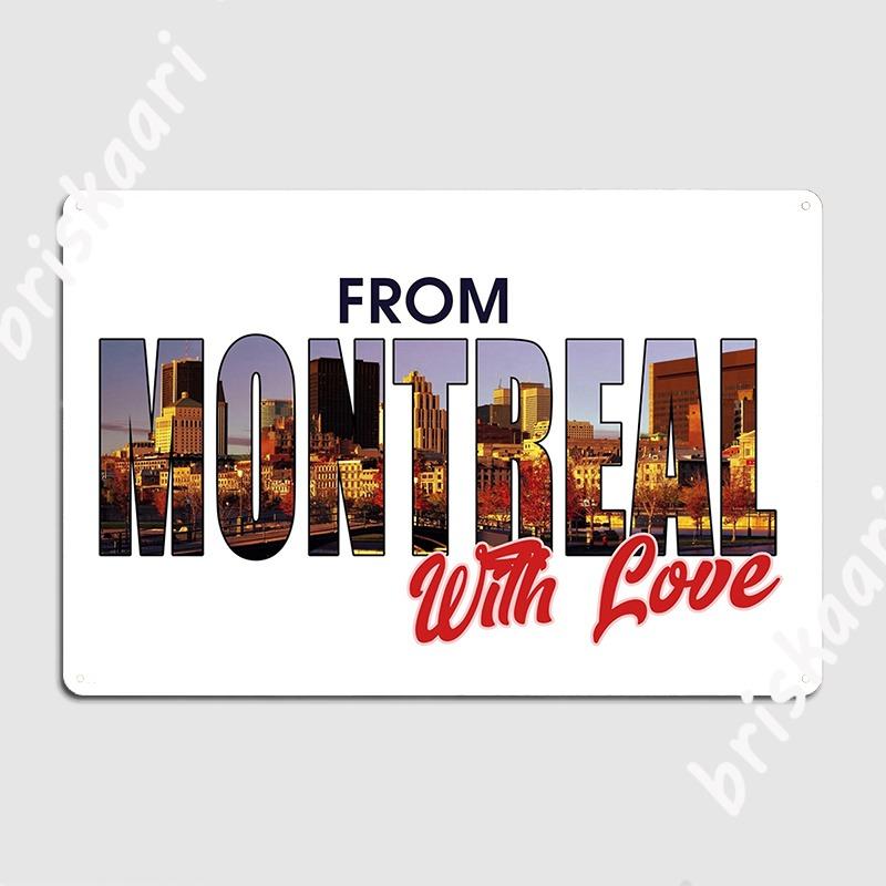 From Montreal With Love Metal Sign Plaques Wall Mural Living Room Custom Tin Sign Poster 20X30CM
