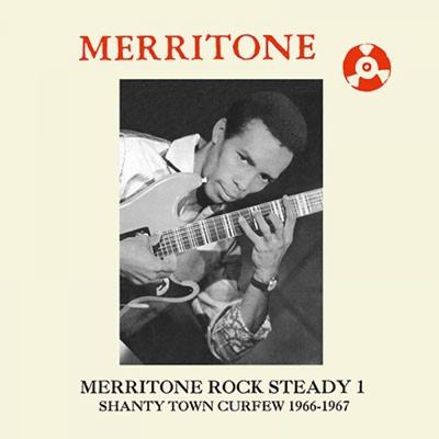 Merritone Rock Steady 1  Shanty Town Curfew 1966 1967