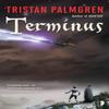 Terminus by Tristan Palmgren Paperback Book 9780857667588