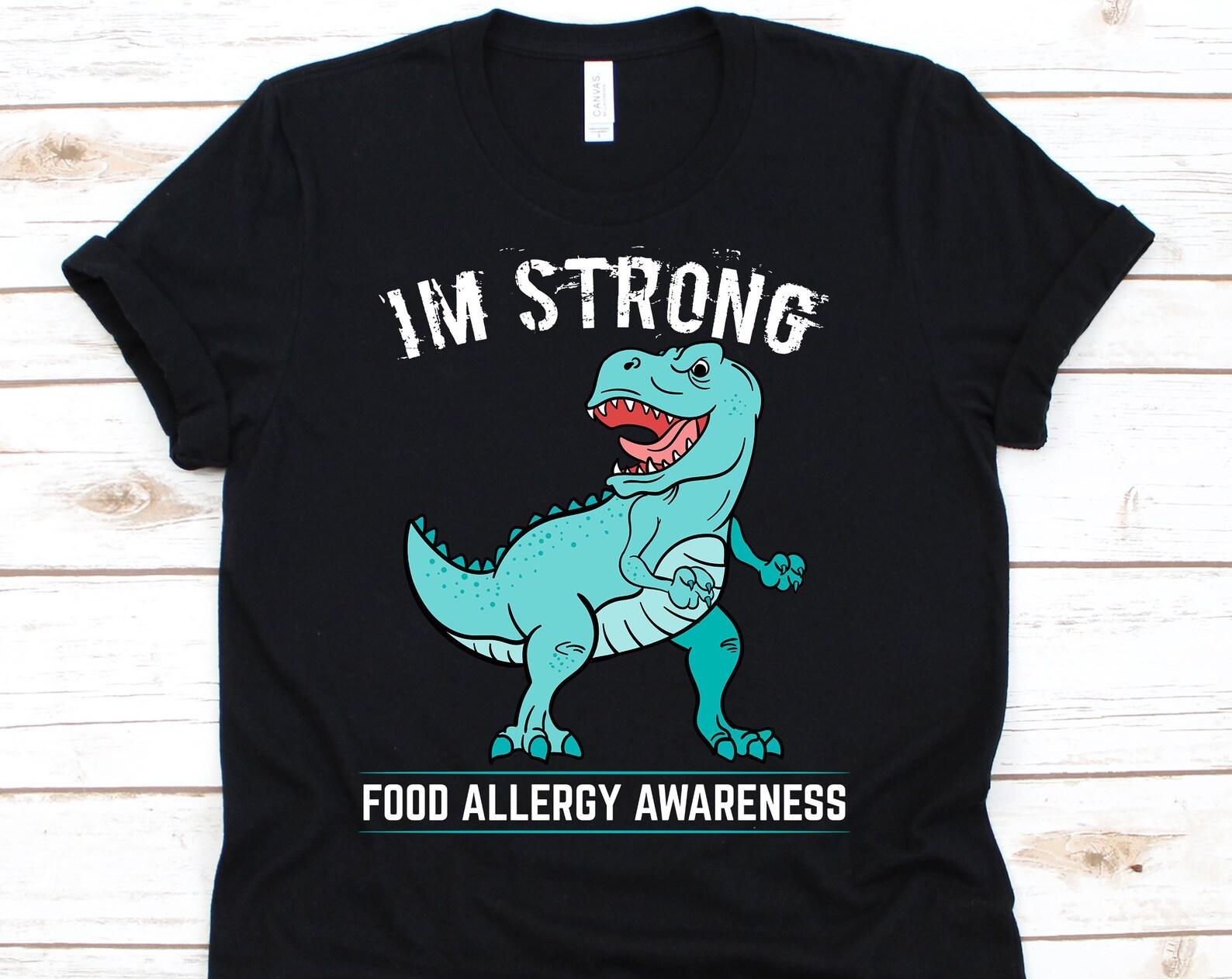I m Strong T Shirt, T-rex, Dinosaur, Allergy Awareness, Food Allergy, Food Allergy Shirt, Food Allergies, Allergy Shirt XL