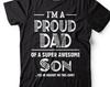 Ich bin ein stolzer Vater eines super tollen Sohnes Shirt Vater und Sohn T-Shirt Vatergeschenke Vatertagsshirt Vatergeschenke Shirt vom Sohn Vatertags-T-Shirt