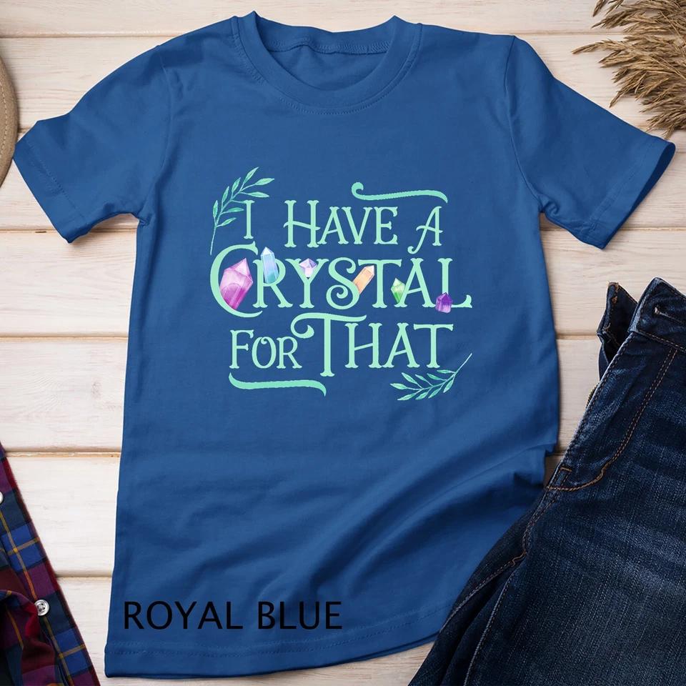Funny Crystals Witchy Quote Gift Chakras Energy Healing T-Shirt Unisex T-shirt 10 3XL