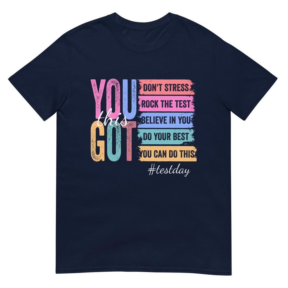 You Got This Dont Stress Rock The Test Test Day Tshirt S