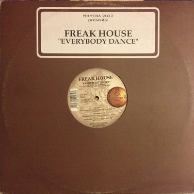 12-Zoll Schallplatte FREAK HOUSE - Everybody Dance MTR2027 Mantra Vibes 1996 Italien Dance & Electronica Gebraucht
