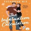 The Infatuation Calculation by Susannah Nix Paperback Book 9781035026036