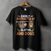 Easily Distracted By Sloths & Dogs T-Shirt - Funny Cute Animal Lover Tee' Unisex T-Shirt