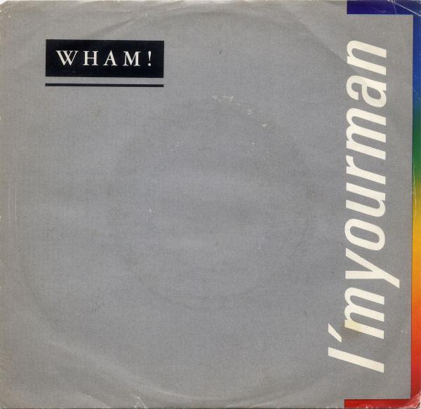 

7inch Record WHAM Im Your Man 3805721 Columbia 1985 Canada Dance Electronica Used