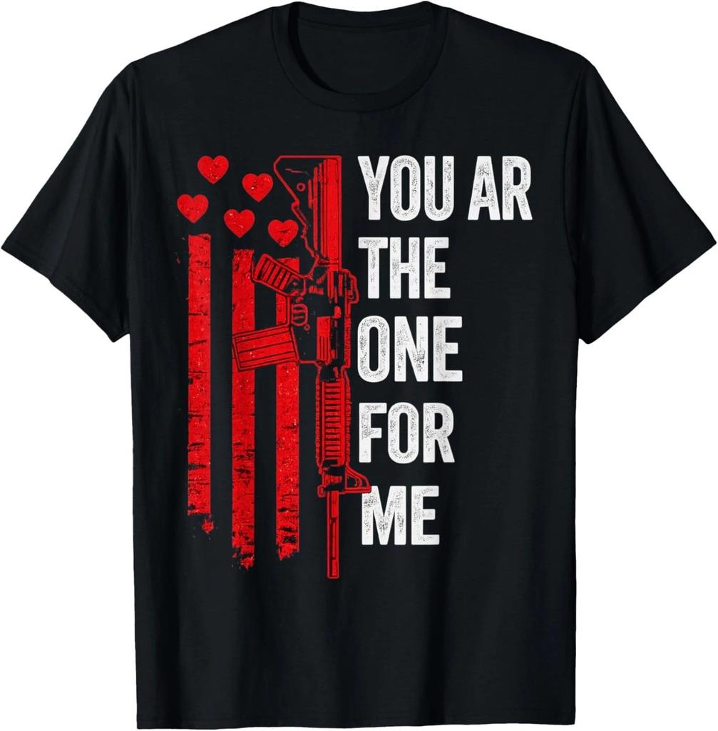 You AR The One for Me T-Shirt