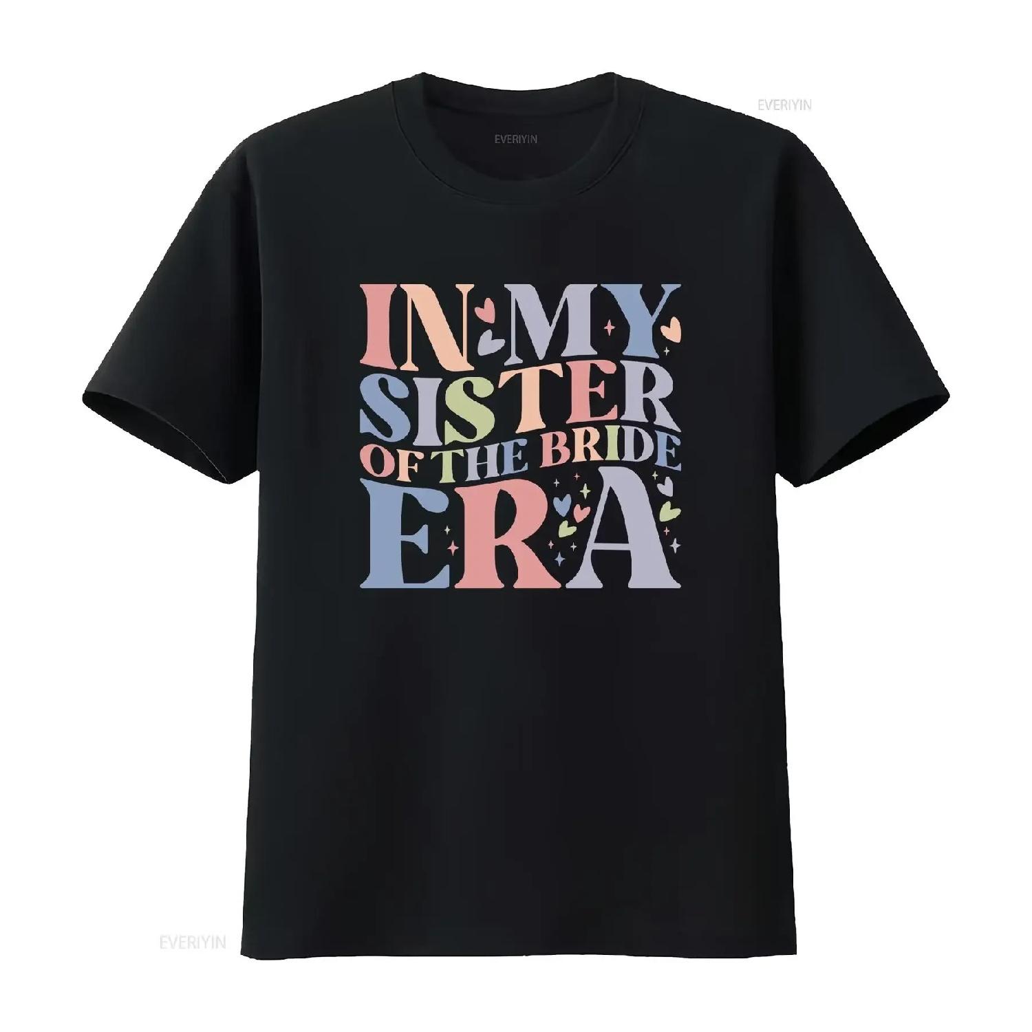 

In My Sister of the Bride Era T Shirt Squad Bachelorette Party to be shirts for women oversized tee vintage Washed Unisex Soft XXXXXL різнокольоровий