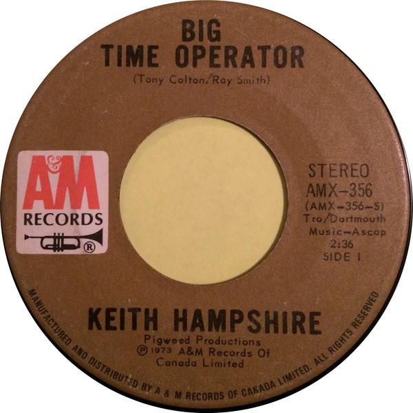 

7inch Record KEITH HAMPSHIRE - Big Time Operator AMX356 A&M Records Canada Pop Used