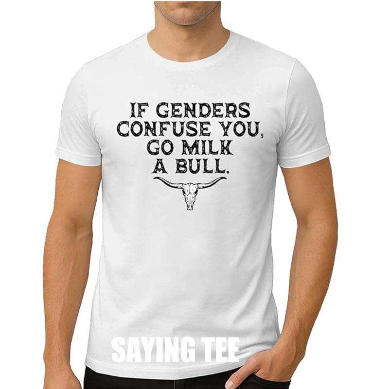

If Genders Confuse You Go Milk A Bull Men s Fashion T-Shirt Letters Printed Sarcastic Saying Tee Summer Fashion Short Sleeve Top 4XL